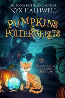 Pumpkins & Poltergeists, Confessions of a Closet Medium, Book 1 Read online