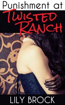 Punishment at Twisted Ranch: An Erotic BDSM Story (Twisted Ranch Series Book 5) Read online
