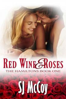 Red Wine and Roses (The Hamiltons Book 1) Read online