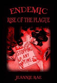 Rise of the Plague (Book 1): Endemic Read online