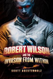 Robert Wilson and the Invasion from Within Read online