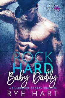 Rock Hard Baby Daddy: A Billionaire Cowboy Romance Read online
