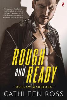Rough and Ready (Outlaw Warriors) Read online