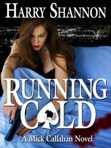 Running Cold (The Mick Callahan Novels) Read online