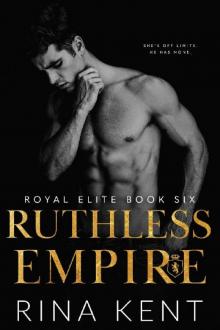Ruthless Empire (Royal Elite Book 6)