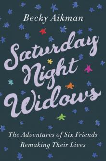 Saturday Night Widows Read online