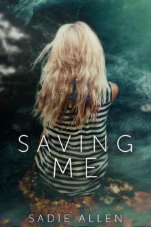 Saving Me