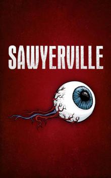 Sawyerville: Horror Short Stories From Another Earth Vol.3