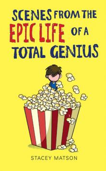 Scenes from the Epic Life of a Total Genius Read online