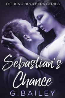 Sebastian's Chance (The King Brother's series Book 2) Read online