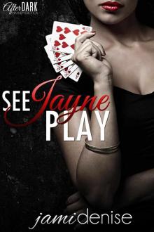 See Jayne Play (The Jayne Series) Read online