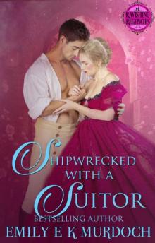 Shipwrecked with a Suitor (Ravishing Regencies Book 3) Read online