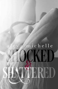 Shocked and Shattered Read online