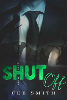 Shut Off (Just This Once #3) Read online