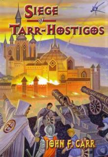 Siege of Tarr-Hostigos k-4 Read online