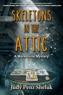 Skeletons in the Attic (A Marketville Mystery Book 1) Read online