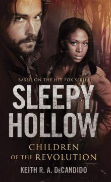 Sleepy Hollow: Children of the Revolution Read online