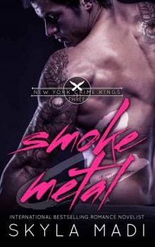 Smoke & Metal (New York Crime Kings Book 3)