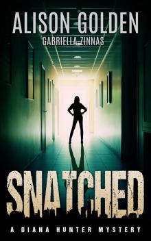 Snatched (A Diana Hunter Mystery Book 2) Read online
