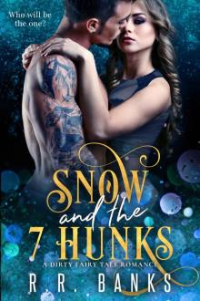 Snow and the 7 Hunks: A Contemporary Fairy Tale Romance Read online