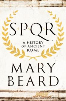 SPQR: A History of Ancient Rome Read online