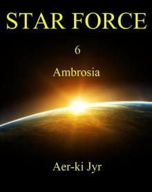 Star Force: Ambrosia (SF6) Read online