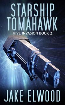 Starship Tomahawk (The Hive Invasion Book 2) Read online