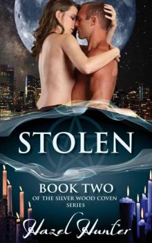 Stolen (Book Two of the Silver Wood Coven Series): A Witch and Warlock Romance Novel Read online