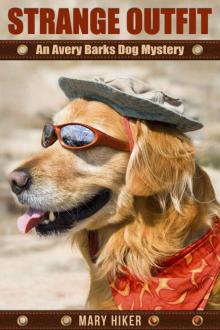Strange Outfit: An Avery Barks Dog Mystery (Avery Barks Dog Mysteries Book 2) Read online