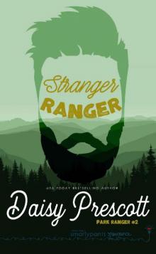 Stranger Ranger: An Opposites Attract Romance (Park Ranger Book 2) Read online