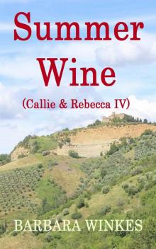 Summer Wine (Callie & Rebecca Book 4) Read online