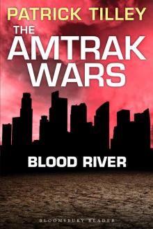 The Amtrak Wars: Blood River Read online