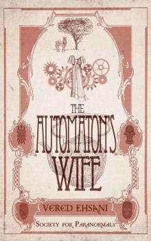 The Automaton's Wife (Society for Paranormals Book 2) Read online