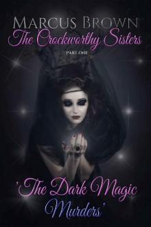 The Dark Magic Murders (The Crockworthy Sisters Book 1) Read online