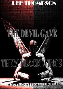 The Devil Gave Them Black Wings Read online