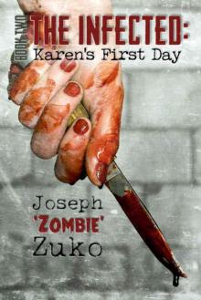 The Infected (Book 2): Karen's First Day Read online