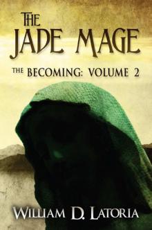 The Jade Mage: The Becoming: Volume 2