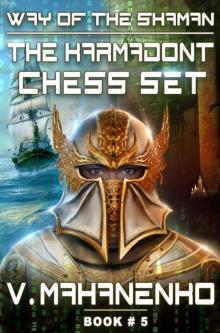 The Karmadont Chess Set (The Way of the Shaman: Book #5) LitRPG series Read online