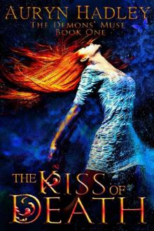 The Kiss of Death (Demons' Muse Book 1) Read online