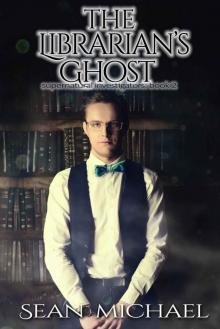 The Librarian's Ghost (Supernatural Explorers Book 2) Read online