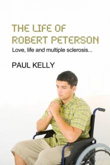 The Life Of Robert Peterson Read online