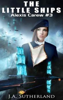 The Little Ships (Alexis Carew Book 3) Read online