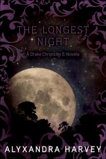 The Longest Night: A Drake Chronicles Novella Read online