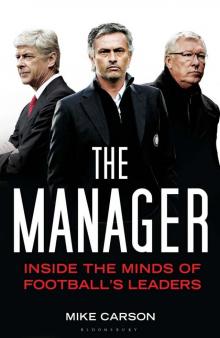 The Manager: Inside the Minds of Football's Leaders Read online