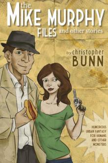 The Mike Murphy Files and Other Stories Read online