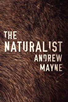 The Naturalist (The Naturalist Series Book 1) Read online