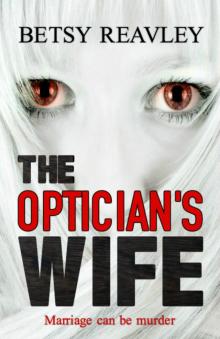 The Optician’s Wife: a compelling new psychological thriller Read online