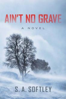 The Penance of Leather (Book 1): Ain't No Grave