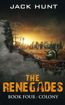 The Renegades (Book 4): Colony Read online