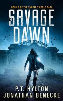 The Savage Dawn (The Vampire World Saga Book 3) Read online